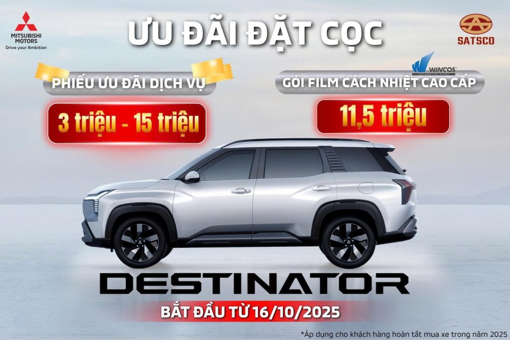 MITSUBISHI DESTINATOR – ĐẶT CỌC NGAY ĐỂ NHẬN ƯU ĐÃI