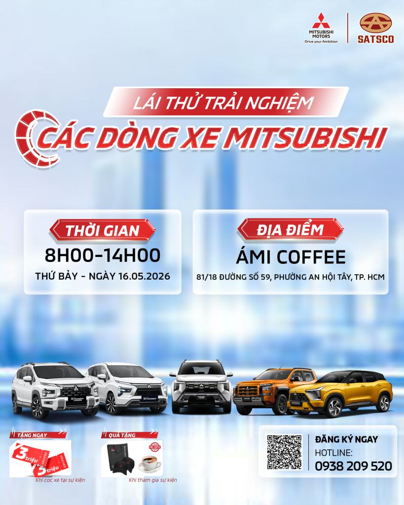 SỰ KIỆN TRƯNG BÀY & LÁI THỬ XE MITSUBISHI NGÀY 16.05.2026 TẠI GÒ VẤP