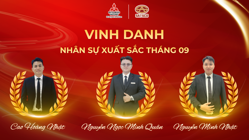VINH DANH NHÂN SỰ XUẤT SẮC THÁNG 09 TẠI MITSUBISHI SATSCO